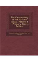 The Commentary of Ibn Ezra on Isaiah, Volume 1 - Primary Source Edition