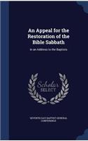 Appeal for the Restoration of the Bible Sabbath