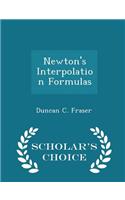 Newton's Interpolation Formulas - Scholar's Choice Edition
