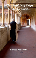 Milan and Day Trips to Lakes and Art Cities