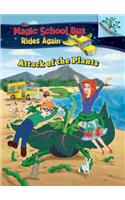 Attack of the Plants (the Magic School Bus Rides Again #5) (Library Edition)