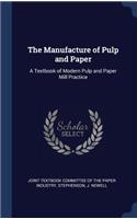 The Manufacture of Pulp and Paper
