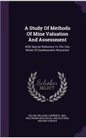 A Study of Methods of Mine Valuation and Assessment