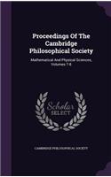 Proceedings of the Cambridge Philosophical Society: Mathematical and Physical Sciences, Volumes 7-8