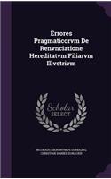 Errores Pragmaticorvm De Renvnciatione Hereditatvm Filiarvm Illvstrivm
