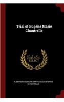Trial of Eugène Marie Chantrelle