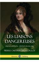 Les Liaisons dangereuses (French Edition) (Édition Française)