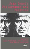 Jean Genet: Performance and Politics