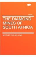 The Diamond Mines of South Africa Volume 1