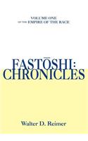 Fastoshi: Chronicles: Volume One of the Empire of the Race