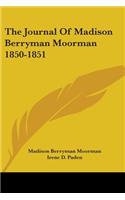 Journal Of Madison Berryman Moorman 1850-1851