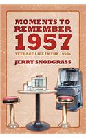 Moments to Remember 1957