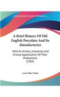 Brief History Of Old English Porcelain And Its Manufactories