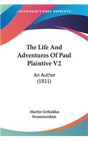 The Life And Adventures Of Paul Plaintive V2