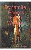 Dynamite, Poems For A Woman