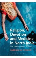 Religion, Devotion and Medicine in North India