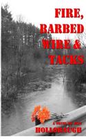 Fire, Barbed Wire & Tacks