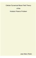 Cellular Dynamical Mean Field Theory of the Holstein Polaron Problem