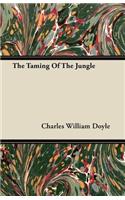 The Taming Of The Jungle