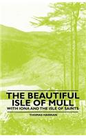 Beautiful Isle of Mull - With Iona and the Isle of Saints