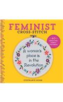 Feminist Cross-Stitch: 40 Bold & Fierce Patterns