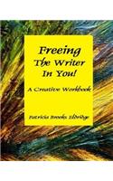 Freeing the Writer in You!