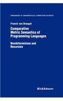 Comparative Metric Semantics of Programming Languages: Nondeterminism and Recursion(Progress in Theoretical Computer Science)