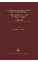 Fixed Interval Smoothing for State Space Models