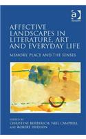 Affective Landscapes in Literature, Art and Everyday Life