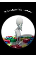 Christendom's False Prophesies