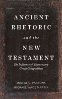 Ancient Rhetoric and the New Testament