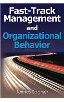 Fast-Track Management and Organizational Behavior