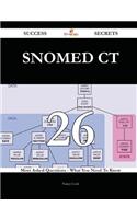 Snomed CT 26 Success Secrets - 26 Most Asked Questions on Snomed CT - What You Need to Know