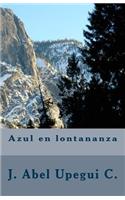 Azul en lontananza: (Spanish)