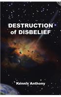Destruction of Disbelief