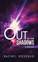 Out of the Shadows: A Memoir