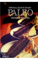 Delicious, Quick & Simple Paleo Dessert Recipes