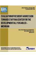 Evaluation of Resident Aggression Toward Staff in a Center for the Developmentally Disabled - Michigan