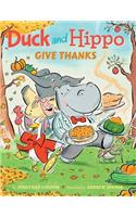 Duck and Hippo Give Thanks: (3 Duck and Hippo)
