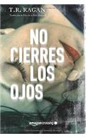 No cierres los ojos