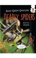 Deadly Spiders: (Crazy Creepy Crawlers)
