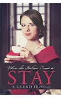 When the Italian Came to Stay