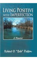 Living Positive with Imperfection
