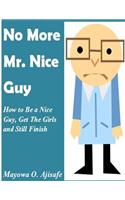 No More Mr Nice Guy