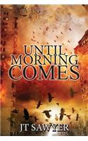 Until Morning Comes