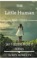 The little human who could
