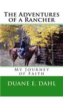 Adventures of a Rancher