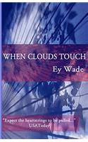 When Clouds Touch