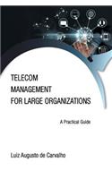 Telecom Management for Large Organizations