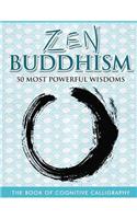 Zen Buddhism 50 Most Powerful Wisdoms